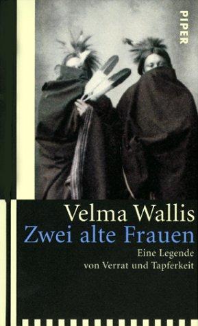 Zwei alte Frauen: Eine Legende von Verrat und Tapferkeit