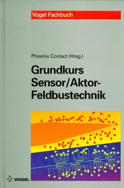 Grundkurs Sensor /Aktor-Feldbustechnik