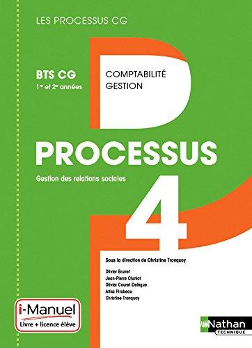 Processus 4, gestion des relations sociales : BTS CG 1re et 2e années comptabilité gestion