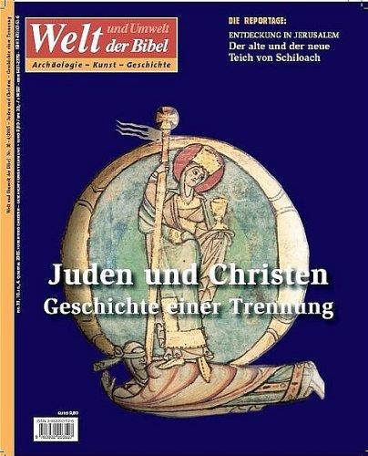 Welt und Umwelt der Bibel / Juden und Christen - Geschichte einer Trennung