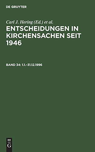 Entscheidungen in Kirchensachen seit 1946. Bd 34. 1996. 1.1.-31.12.1996