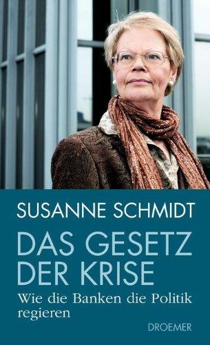 Das Gesetz der Krise: Wie die Banken die Politik regieren