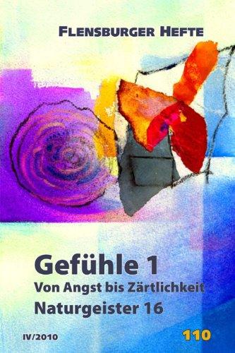 Gefühle 1: Von Angst bis Zärtlichkeit. Naturgeister 16