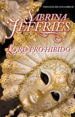 Lord Prohibido: Trilogía de los Lores II (Trilogia De Los Lores/ Trilogy of Lords, 2)