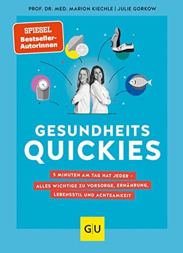 Gesundheitsquickies: Wissenschaftlich fundierte Tipps, die wirklich helfen (GU Einzeltitel Gesundheit/Alternativheilkunde)