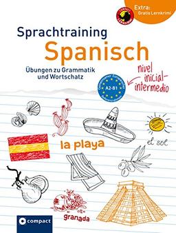 Sprachtraining Spanisch (Niveau A2 - B1): Übungen zu Grammatik und Wortschatz