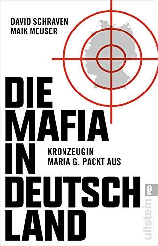 Die Mafia in Deutschland: Kronzeugin Maria G. packt aus