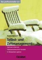 Selbst- und Zeitmanagement: Optionen erkennen, selbstverantwortlich handeln, in Netzwerken agieren