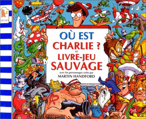 Où est Charlie ? : le livre-jeu sauvage