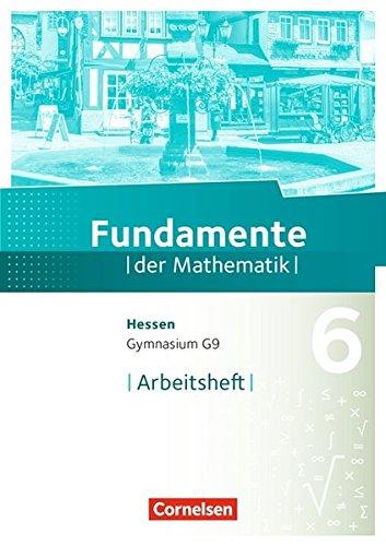 Fundamente der Mathematik - Hessen / 6. Schuljahr - Arbeitsheft mit Lösungen