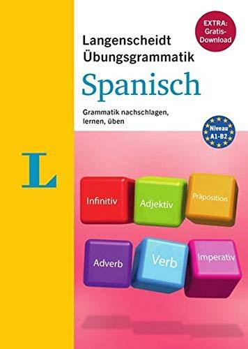 Langenscheidt Übungsgrammatik Spanisch: Grammatik nachschlagen, lernen, üben