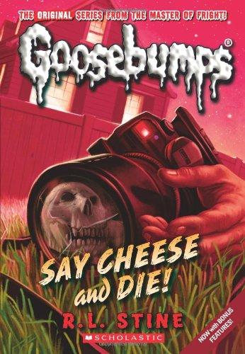 Say Cheese and Die! (Goosebumps)