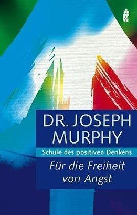 Für die Freiheit von Angst: Schule des positiven Denkens