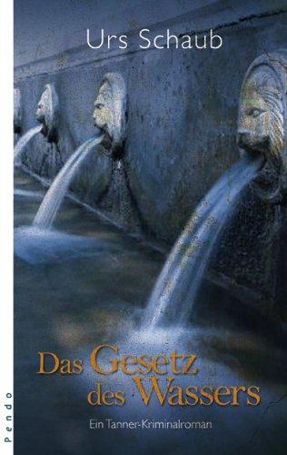 Das Gesetz des Wassers. Ein Tanner-Kriminalroman