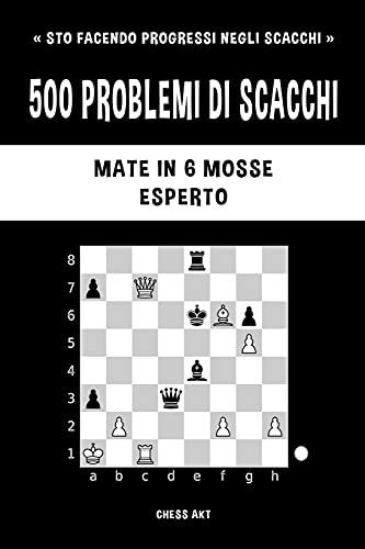 500 problemi di scacchi, Mate in 6 mosse, Esperto