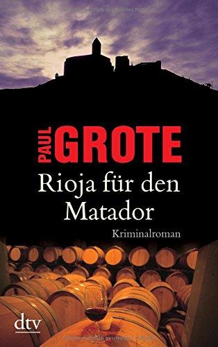 Rioja für den Matador: Kriminalroman