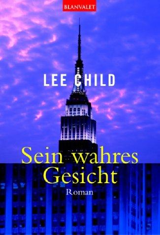 Sein wahres Gesicht. Ein Jack-Reacher-Roman