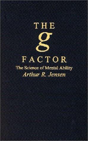 The g Factor: The Science of Mental Ability (Human Evolution, Behavior, and Intelligence)