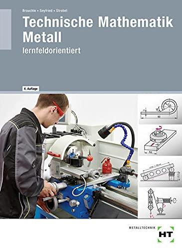 Technische Mathematik Metall: lernfeldorientiert