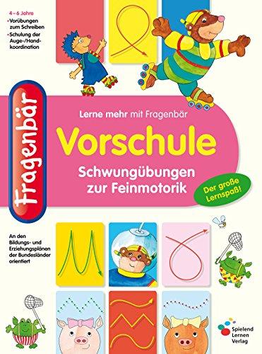 Fragenbär Vorschule: Schwungübungen zur Feinmotorik (Lerne mehr mit Fragenbär)