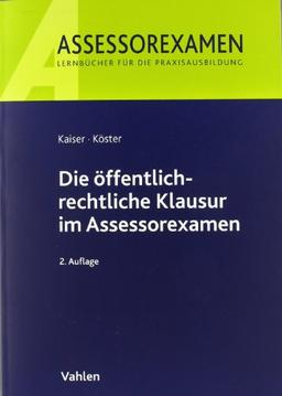 Die öffentlich-rechtliche Klausur im Assessorexamen