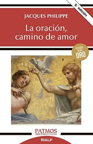 La oración, camino de amor (Patmos, Band 260)