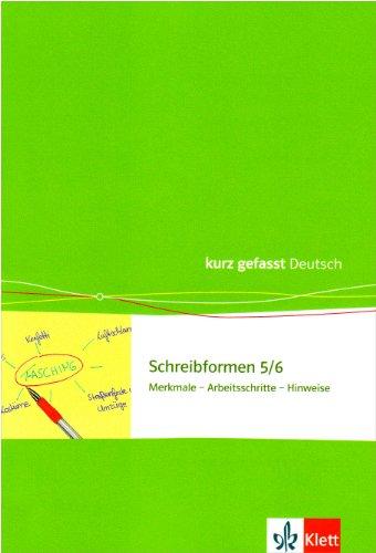 Schreibformen - kurz gefasst / 5./6. Klasse: Merkmale - Arbeitsschritte - Hinweise