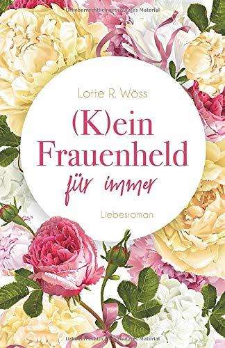 (K)ein Frauenheld für immer