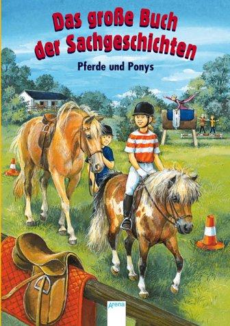 Das große Buch der Sachgeschichten. Pferde und Ponys