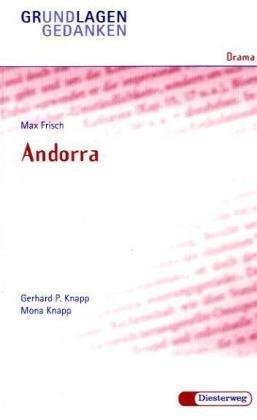 Max Frisch: Andorra - Grundlagen und Gedanken zum Verständnis des Dramas.: Andorra - Von G P & M Knapp