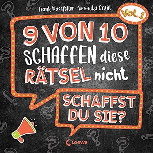 9 von 10 schaffen diese Rätsel nicht - schaffst du sie?: Vol. 1 - Rätselbuch mit 30 kniffligen Challenges