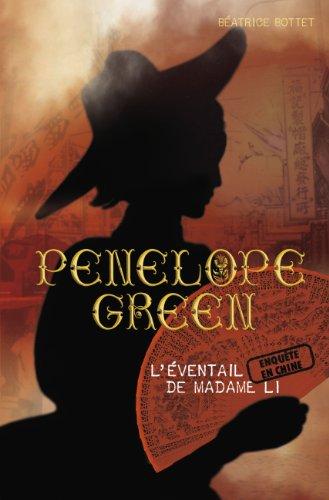 Penelope Green. Vol. 3. L'éventail de madame Li