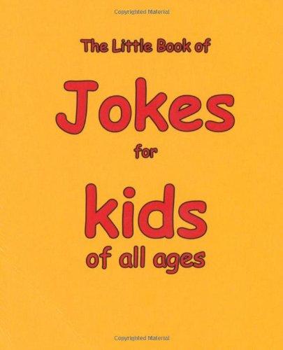 Little Book of Jokes for Kids of All Ages