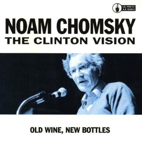 ++the Clinton Vision.Old Wine,