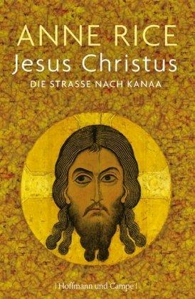 Jesus Christus - Die Straße nach Kanaa