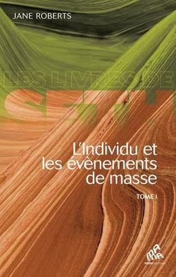 L'individu et les événements de masse. Vol. 1