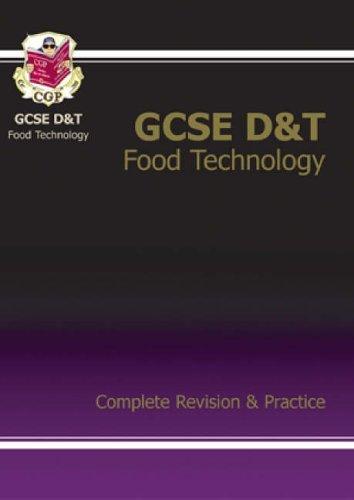 GCSE Design &Technology Food Technology Complete Revision & Practice (A*-G Course) (Complete Revision & Practice Guide)