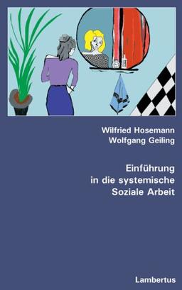 Einführung in die systemische Soziale Arbeit