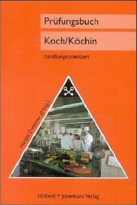 Prüfungsbuch Koch/ Köchin. Zur Vorbereitung auf die Zwischen- und Abschlußprüfung