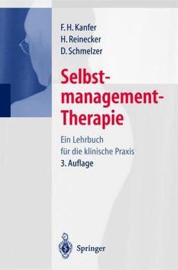 Selbstmanagement-Therapie: Ein Lehrbuch für die klinische Praxis