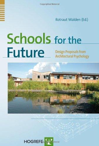 Schools for the Future: Design Proposals from Architectural Psychology