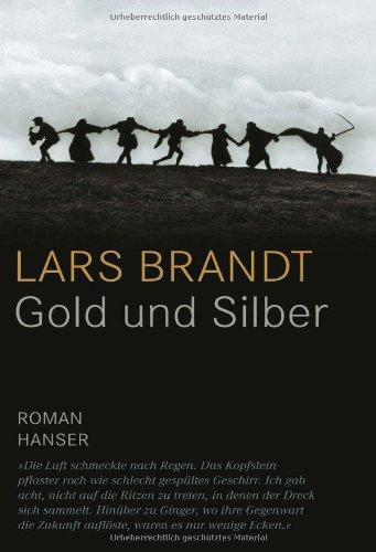 Gold und Silber: Roman