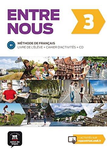 Entre nous 3 (B1): Livre de l'élève + cahier d'exercices + MP3-CD