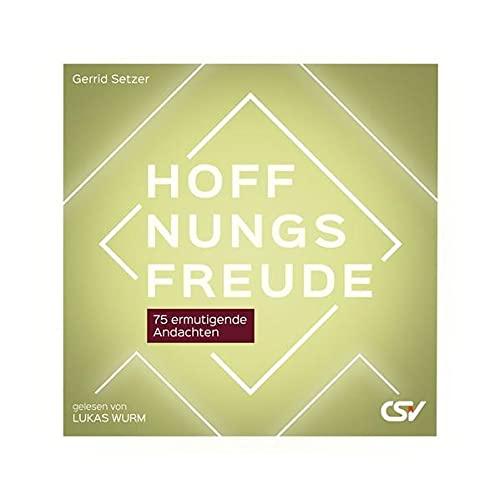 Hoffnungsfreude (Hörbuch-MP3): 75 ermutigende Andachten