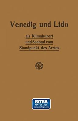 Venedig und Lido als Klimakurort und Seebad vom Standpunkt des Arztes