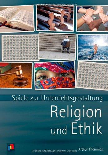 Spiele zur Unterrichtsgestaltung. Religion und Ethik