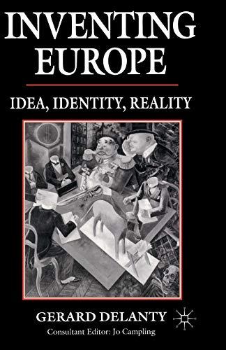 Inventing Europe: Idea, Identity, Reality