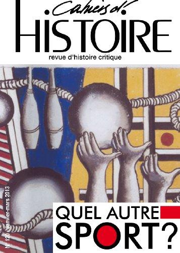 Cahiers d'histoire : revue d'histoire critique, n° 120. Quel autre sport ?