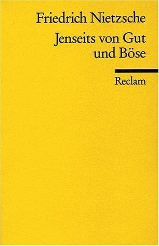 Jenseits von Gut und Böse: Vorspiel einer Philosophie der Zukunft: Jenseits Von Gut Und Bose