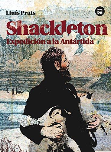 Shackleton: Expedicion a la Antartida: Expedición a la Antártida (Descubridores)